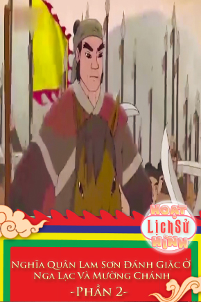 Nghĩa Quân Lam Sơn Đánh Giặc Ở Nga Lạc Và Mường Chánh - Phần 2