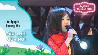 Ca khúc Tàu anh qua núi - Biểu diễn Vũ Nguyễn Phương Như 