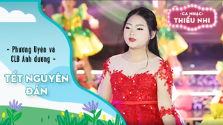 Ca khúc Tết nguyên đán - Biểu diễn Phương Uyên và CLB Ánh dương