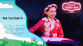 Ca khúc Trên đỉnh phù vân - Biểu diễn Đinh Trần Khánh Vy