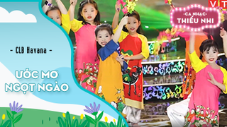 Ca khúc Ước mơ ngọt ngào - Biểu diễn CLB Havana