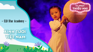 Ca khúc Xinh tươi Việt Nam - Biểu diễn CLB Star Academy
