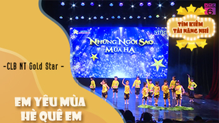 Múa Em Yêu Mùa Hè Quê Em - CLB Nghệ Thuật Gold Star