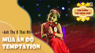 Múa Ấn Độ Temptation - Anh Thư & Thảo Nhi