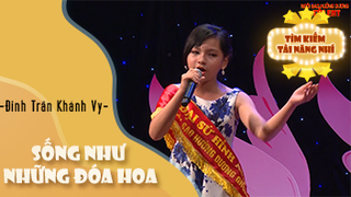 Múa Sống như những đóa hoa - Đinh Trần Khánh Vy