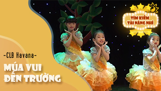 Múa Vui Đến Trường - Clb Havana