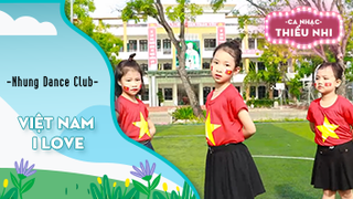 Ca khúc Việt Nam I Love - Biểu diễn Nhung Dance Club