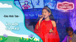 Ca khúc Áo mới Cà Mau - Biểu diễn Kiều Minh Tâm