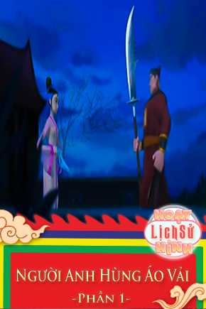 Người Anh Hùng Áo Vải - Phần 1