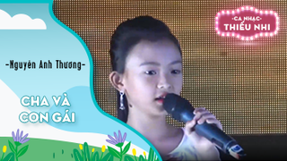 Ca khúc Cha và con gái - Biểu diễn Nguyễn Anh Thương