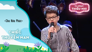 Ca khúc Chiếc thuyền nan - Biểu diễn Chu Hữu Phúc