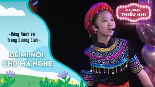 Ca khúc Để Mị nói cho mà nghe - Biểu diễn Hồng Hạnh và Trang Dương Club 