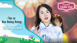 Ca khúc Đón xuân - Biểu diễn Tốp ca Hoa Hướng Dương 