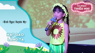 Ca khúc Hạt gạo làng ta - Biểu diễn Đinh Ngọc Huyền My