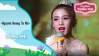 Ca khúc Lòng mẹ - Biểu diễn Nguyễn Hoàng Tú Nhi