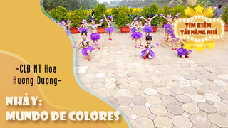 Nhảy: Mundo De Colores - CLB nghệ thuật Hoa Hướng Dương 