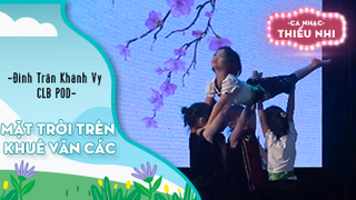 Ca khúc Mầm sống giữa biển khơi - Biểu diễn Nhóm Sao Việt nhí 