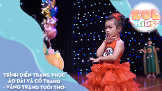 Trình diễn trang phục áo dài và cổ trang - Vầng Trăng Tuổi Thơ