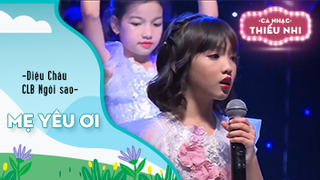Ca khúc Mẹ yêu ơi - Biểu diễn Diệu Châu và CLB Ngôi sao