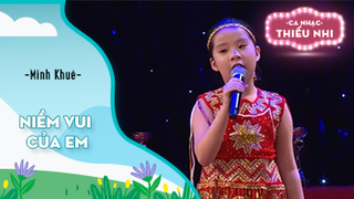 Ca khúc Niềm vui của em - Biểu diễn Minh Khuê