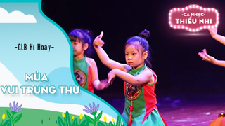 Múa Vui trung thu - Biểu diễn CLB Hí Hoáy 