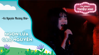 Ca khúc Ngọn lửa Cao Nguyên - Biểu diễn Vũ Nguyễn Phương Như 