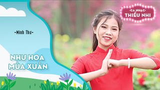 Ca khúc Như hoa mùa xuân - Biểu diễn Minh Thư