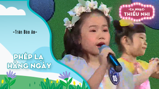 Ca khúc Phép lạ hằng ngày - Biểu diễn Trần Bảo An 