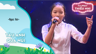 Ca khúc Tàu anh qua núi - Biểu diễn Ngọc Hải