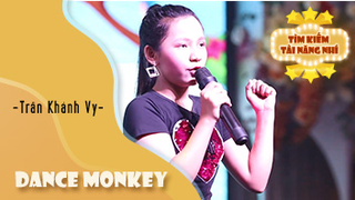 Dance Monkey - Trần Khánh Vy