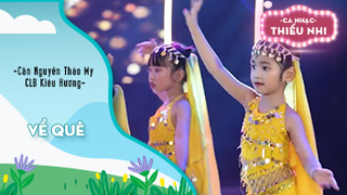 Ca khúc Về quê - Biểu diễn Cấn Nguyễn Thảo My và CLB Kiều Hương