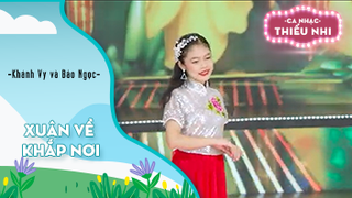 Ca khúc Xuân về khắp nơi - Biểu diễn Khánh Vy và Bảo Ngọc