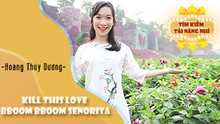 Kill This Love - BBoom BBoom Senorita - Hoàng Thùy Dương