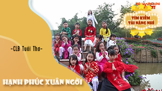 Hạnh Phúc Xuân Ngời - CLB Tuổi Thơ