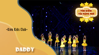 Daddy - Kiều Kids Club - Trình diễn chung kết Ngôi Sao Tài Năng Nhí VTC