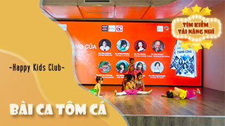 Bài Ca Tôm Cá - Happy Kids Club