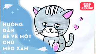 Hướng dẫn bé vẽ một chú mèo xám