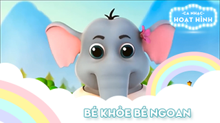 Ca khúc Bé khỏe bé ngoan 