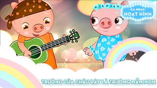 Ca khúc Trường của cháu đây là trường mầm non