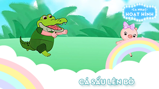 Ca khúc Cá sấu lên bờ