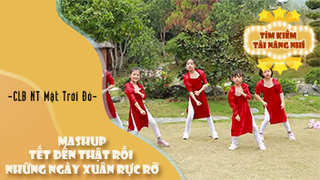 Mashup Tết Đến Thật Rồi - Những Ngày Xuân Rực Rỡ - CLB Nghệ thuật Mặt Trời Đỏ
