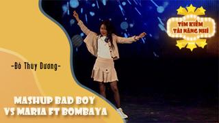 Mashup Bad Boy vs Maria ft Bombaya - Đỗ Thùy Dương