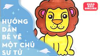 Hướng dẫn bé vẽ một chú sư tử