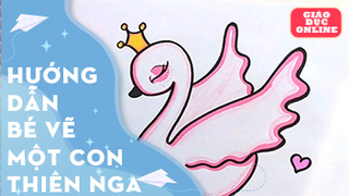 Hướng dẫn bé vẽ một con thiên nga