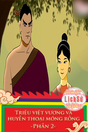 Triệu việt vương và huyền thoại móng rồng - Phần 2