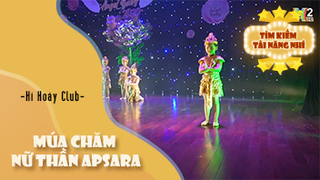 Múa Chăm Nữ thần Apsara - Hí Hoáy Club