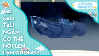 Tại sao tàu ngầm có thể nổi lên lặn xuống?