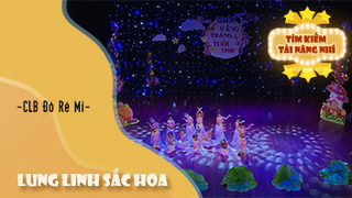 Lung Linh Sắc Hoa - CLB Đô Rê Mi