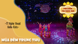 Múa Đêm Trung Thu - TT Nghệ thuật GoGo Kids 