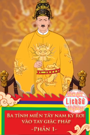 Ba tỉnh miền tây nam kỳ rơi vào tay giặc pháp - Phần 1